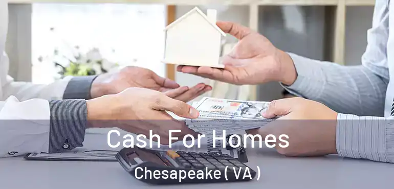  Cash For Homes Chesapeake ( VA )