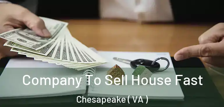  Company To Sell House Fast Chesapeake ( VA )