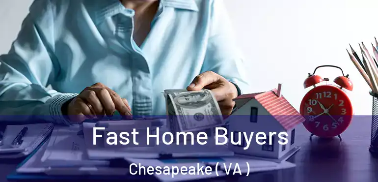  Fast Home Buyers Chesapeake ( VA )