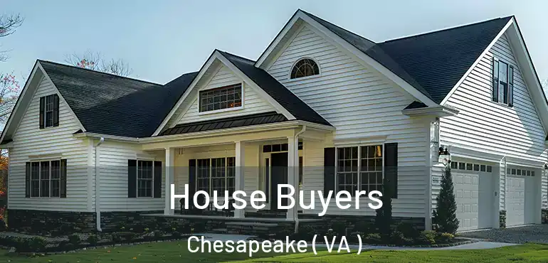 House Buyers Chesapeake ( VA )