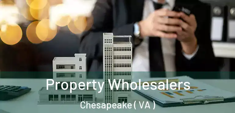  Property Wholesalers Chesapeake ( VA )