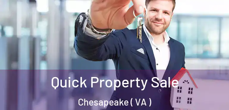  Quick Property Sale Chesapeake ( VA )