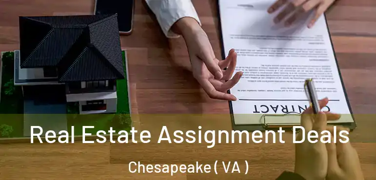  Real Estate Assignment Deals Chesapeake ( VA )