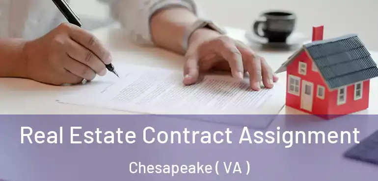  Real Estate Contract Assignment Chesapeake ( VA )