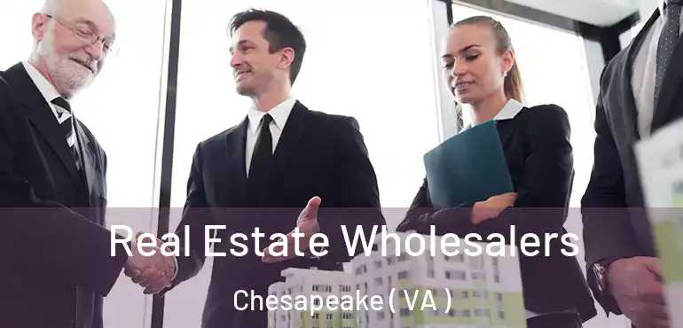  Real Estate Wholesalers Chesapeake ( VA )