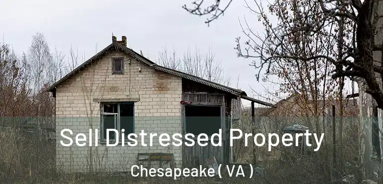  Sell Distressed Property Chesapeake ( VA )