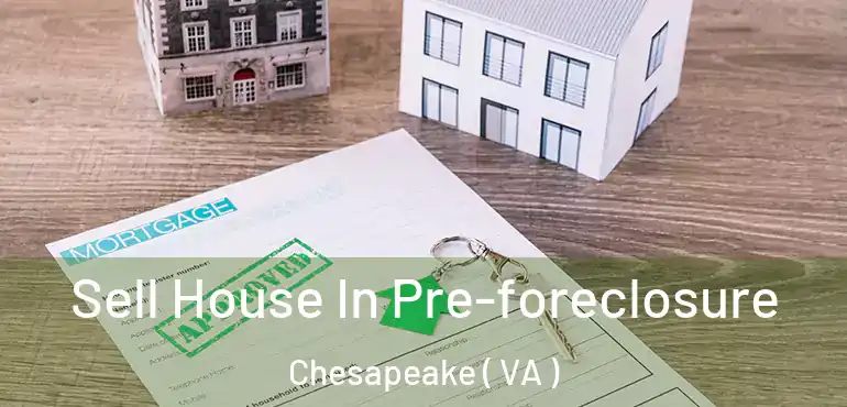  Sell House In Pre-foreclosure Chesapeake ( VA )
