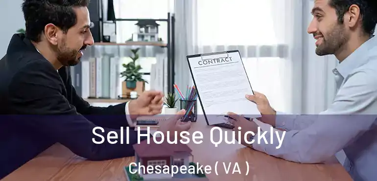  Sell House Quickly Chesapeake ( VA )