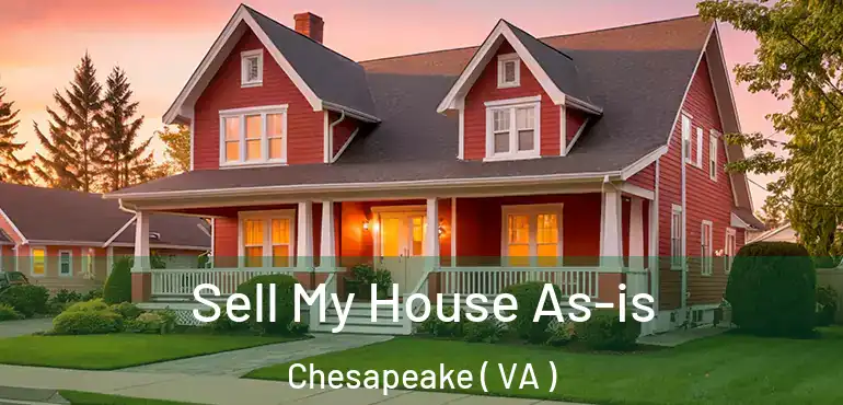  Sell My House As-is Chesapeake ( VA )
