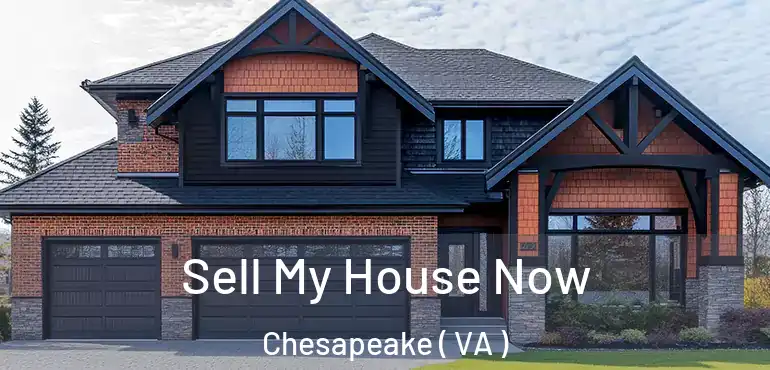  Sell My House Now Chesapeake ( VA )