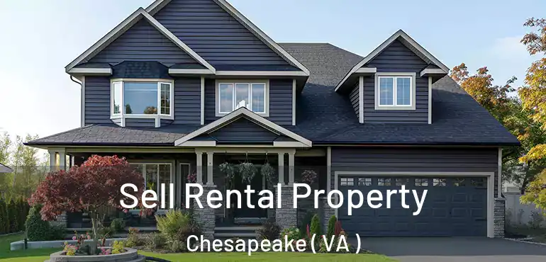  Sell Rental Property Chesapeake ( VA )