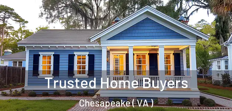  Trusted Home Buyers Chesapeake ( VA )
