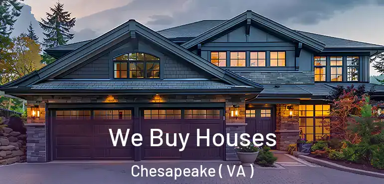  We Buy Houses Chesapeake ( VA )